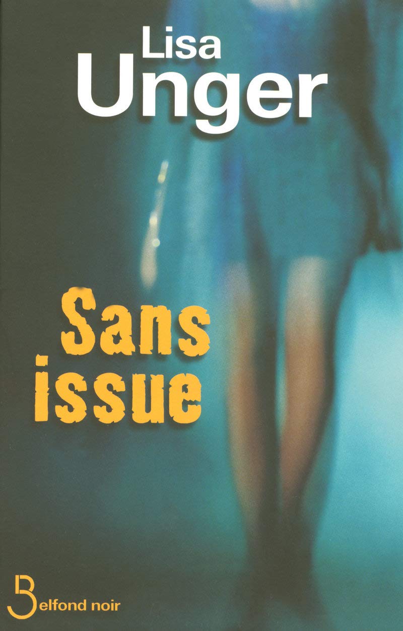 Livre Sans issue - Lisa Unger (Livre d'occasion) - ISBN 2714442331