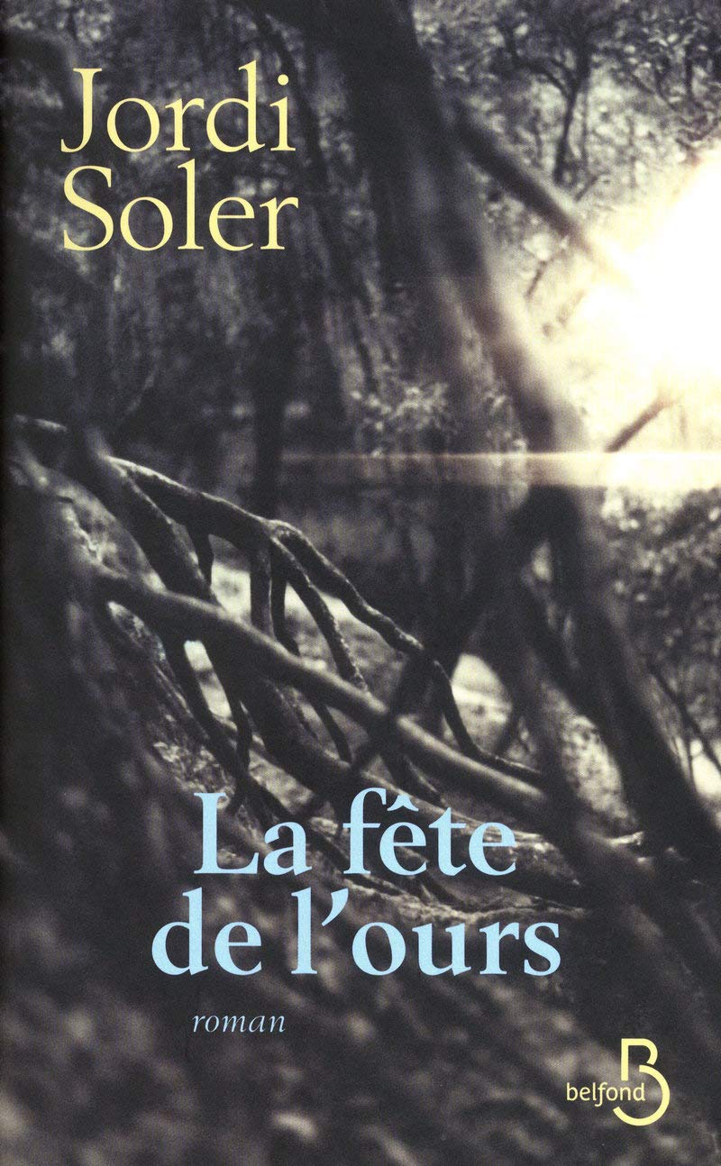 Livre La fête de l'ours - Jordi Soler (Livre d'occasion) - ISBN 2714448429