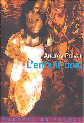 Livre L'enfant-bois - Audrey Pulvar (Livre d'occasion) - ISBN 271522446X