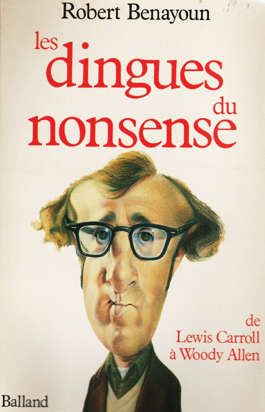 Livre Les dingues du nonsense - Robert Benayoun (Livre d'occasion) - ISBN 2715804954