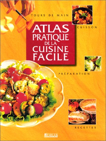 Livre Atlas pratique de la cuisine facile - Collectif (Livre d'occasion) - ISBN 2723431193