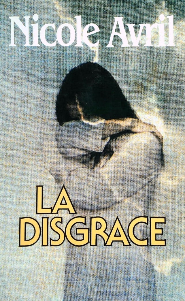 Livre La disgrace - Nicole Avril (Livre d'occasion) - ISBN 2724210557