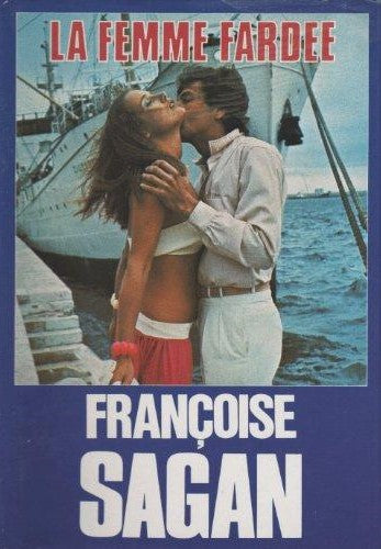 Livre La femme fardée - Françoise Sagan (Livre d'occasion) - ISBN 2724211294