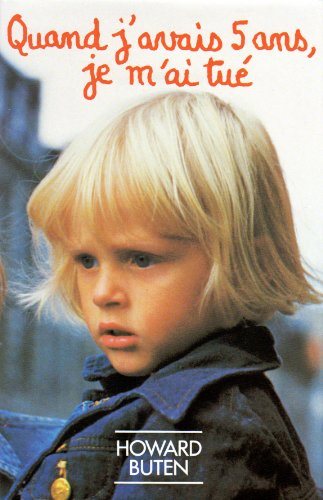 Quand j'avais 5 ans, je m'ai tué - Howard Buten