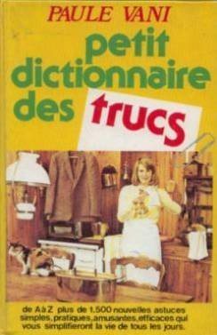 Livre Petit dictionnaire des trucs - Paule Vani (Livre d'occasion) - ISBN 2724212630