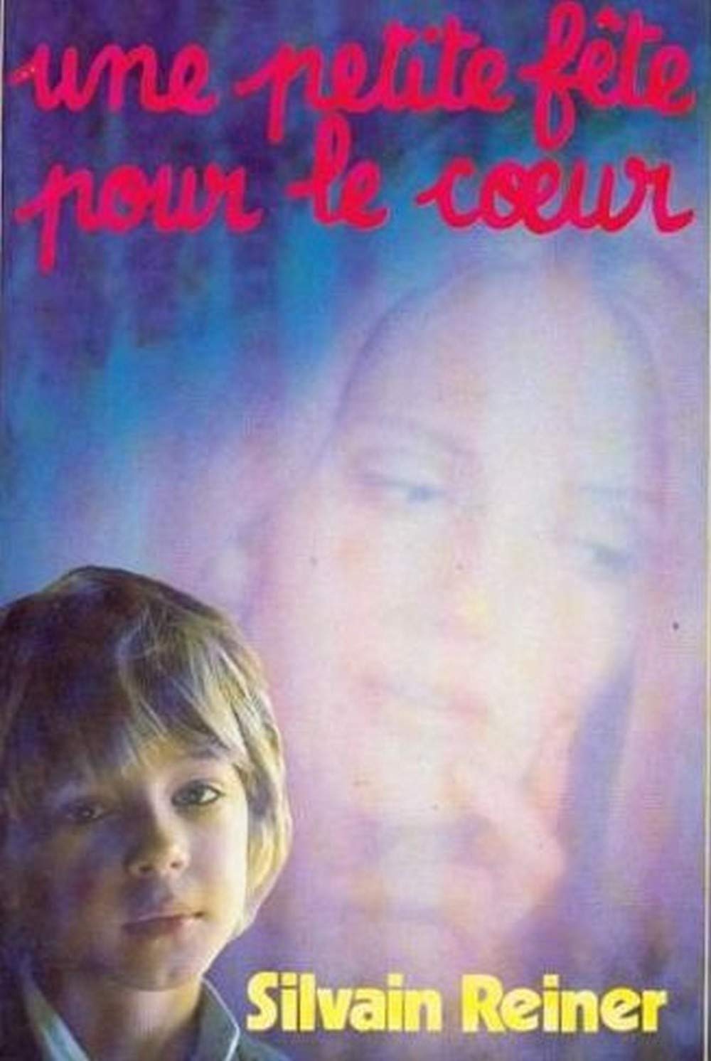 Livre Une petite fête pour le coeur - Silvain Reiner (Livre d'occasion) - ISBN 2724214226