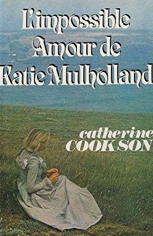 Livre L'impossible amour de Katie Mulholland - Catherine Cookson (Livre d'occasion) - ISBN 272421...