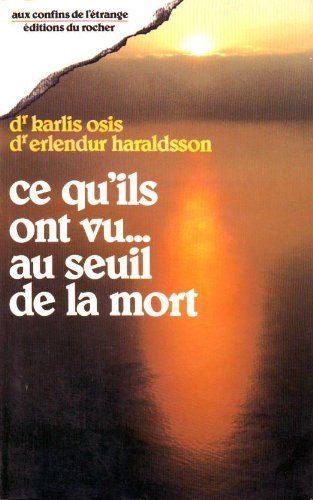 Livre Aux confins de l'étrange : Ce qu'ils ont vu... Au seuil de la mort (Livre d'occasion) -...