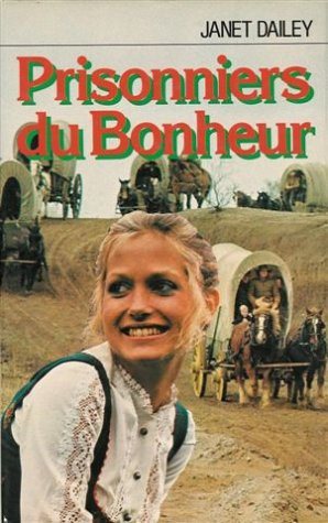 Livre Prisonniers du bonheur - Janet Dailey (Livre d'occasion) - ISBN 2724222881