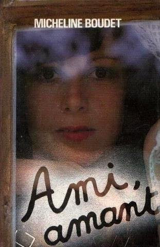 Livre Ami, amant - Micheline Boudet (Livre d'occasion) - ISBN 2724222989