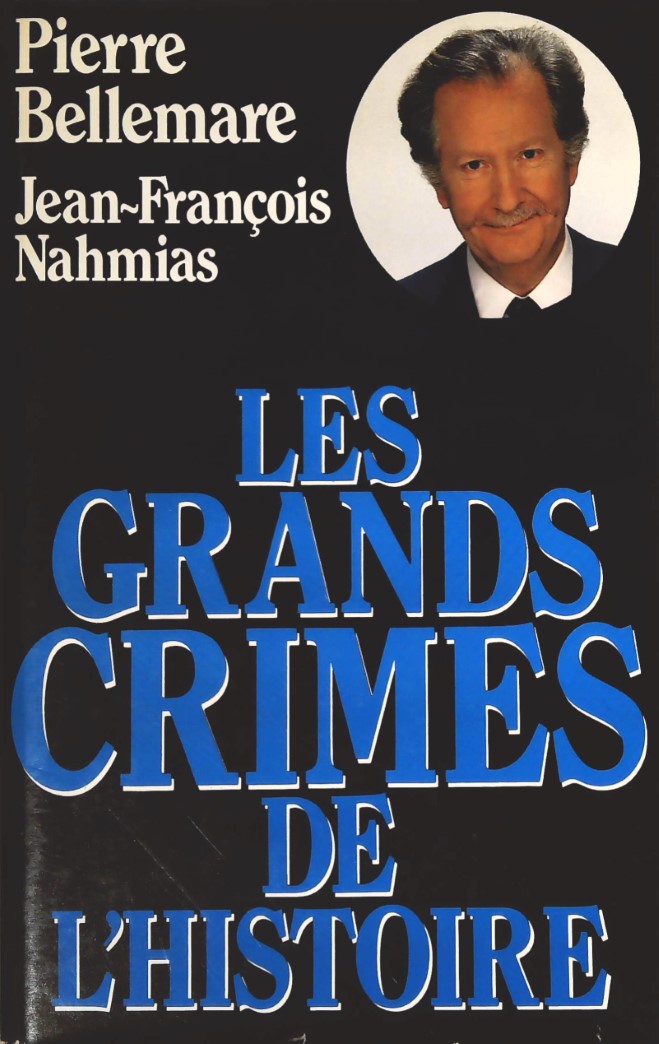 Livre Les grands crimes de l'histoire - Pierre Bellemare (Livre d'occasion) - ISBN 2724225538