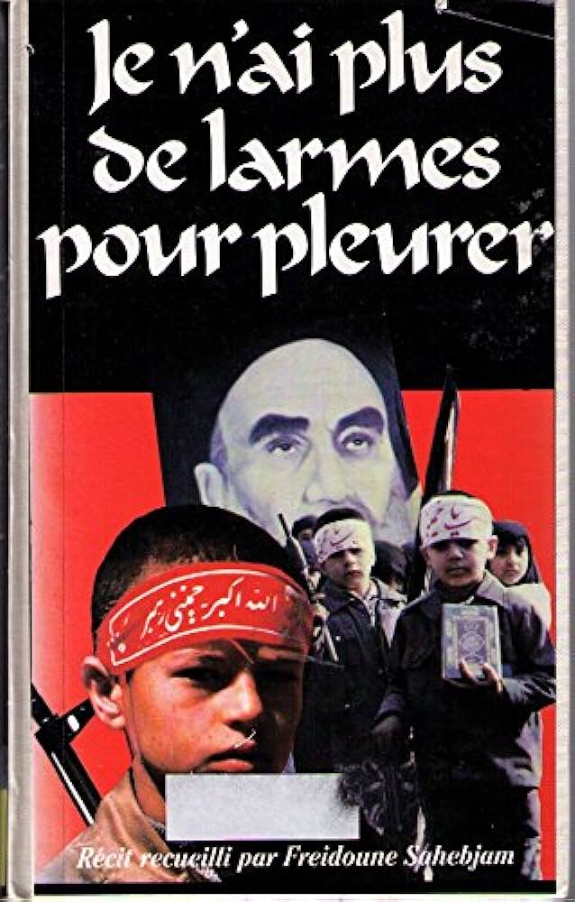 Livre Je n'ai plus de larmes pour pleurer - Freidoune Sahebjam (Livre d'occasion) - ISBN 2724228359