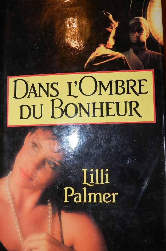 Livre Dans l'ombre du bonheur - Lilli Palmer (Livre neuf) - ISBN 2724229193