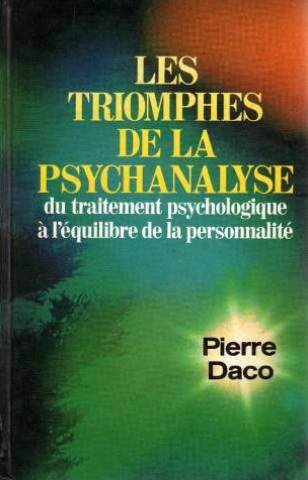 Livre Les triomphes de la psychanalyse : du traitement psychologique à l'équilibre de la personna...