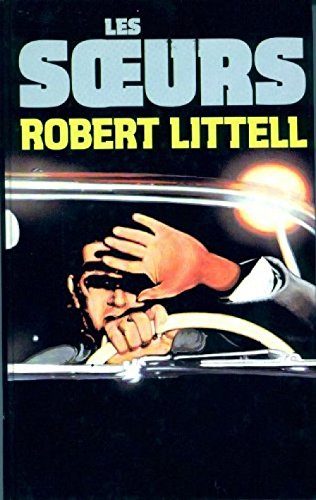 Livre Les soeurs - Robert Littell (Livre d'occasion) - ISBN 2724229274