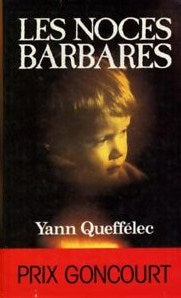 Livre Les noces barbares - Yann Queffélec (Livre d'occasion) - ISBN 2724229568