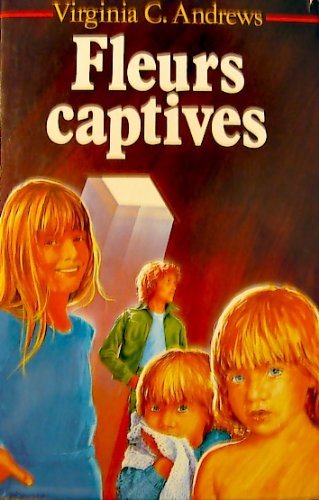Livre Fleurs captives - Virginia C. Andrews (Livre d'occasion) - ISBN 2724230388
