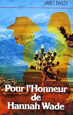 Livre Pour l'honneur de Hannah Wade - Janet Dailey (Livre d'occasion) - ISBN 2724231104