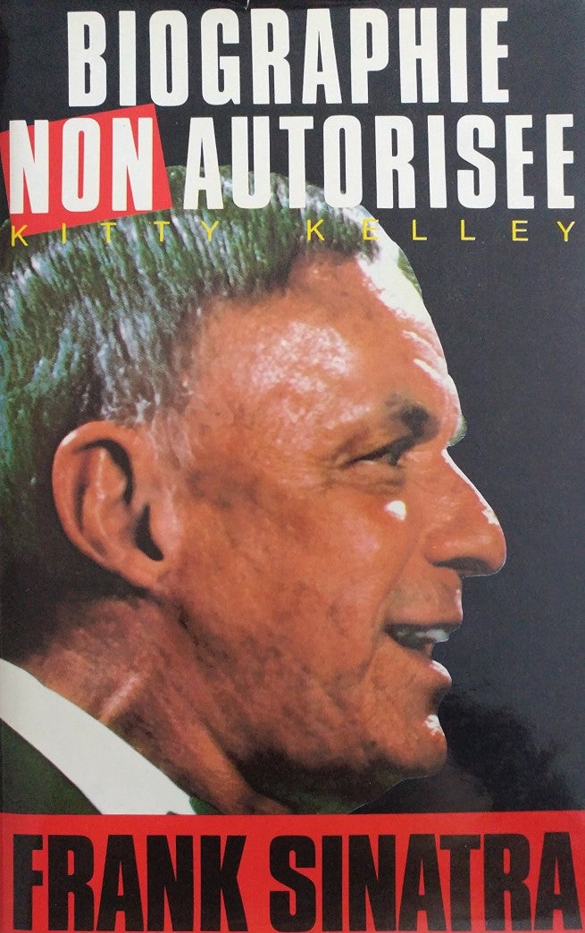 Livre Biographie non autorisée Frank Sinatra - Kitty Kelley (Livre d'occasion) - ISBN 2724232186