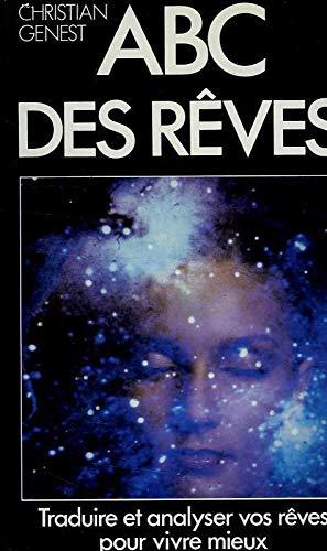 Livre ABC des rêves: Apprenez à traduire, à analyser, à utiliser vos rêves pour vivre mieux - Chr...