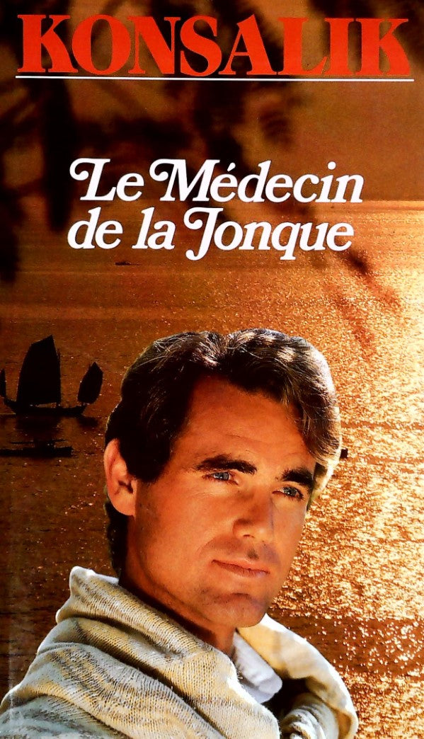 Livre Le médecin de la Jonque - Heinz G. Konsalik (Livre d'occasion) - ISBN 272423362X