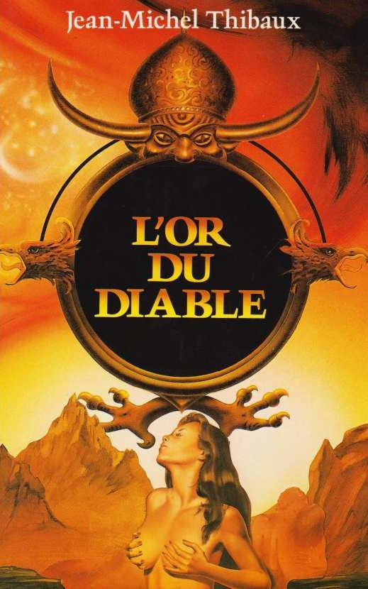 L'or du diable - Jean-Michel Thibaux