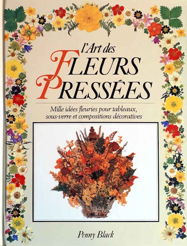 Livre L'art des fleurs pressées - Penny Black (Livre d'occasion) - ISBN 2724237889