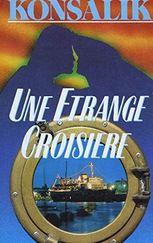 Livre Une étrange croisière - Heinz G. Konsalik (Livre d'occasion) - ISBN 2724241061