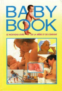 Livre Baby Book : Le nouveau livre de la mère et de l'enfant - Collectif (Livre d'occasion) - ISB...