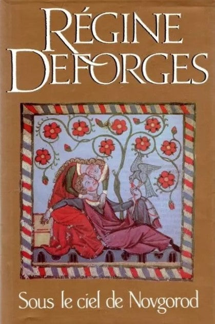 Sous le ciel de Novgorod - Régine Deforges