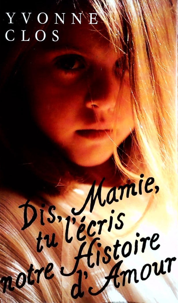 Livre Dis, Mamie, tu l'écris notre histoire d'amour - Yvonne Clos (Livre d'occasion) - ISBN 27242...