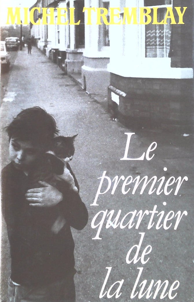 Livre Le premier quartier de la lune - Michel Tremblay (Livre d'occasion) - ISBN 2724248805