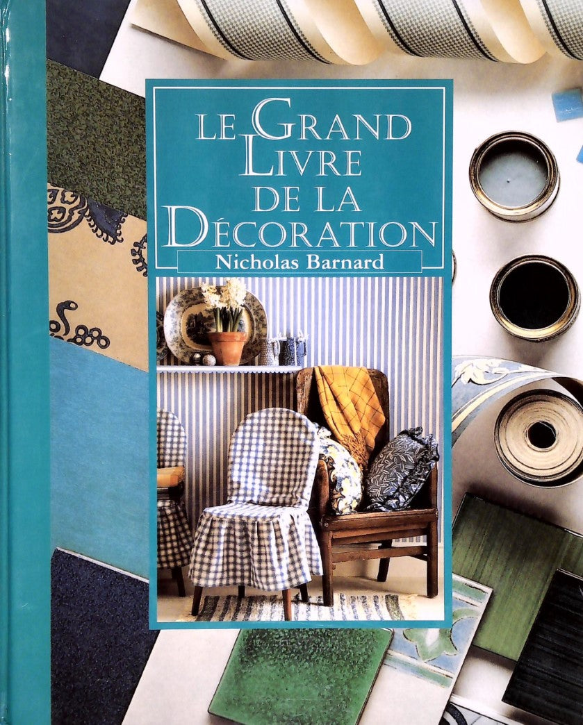 Livre Le grand livre de la décoration - Nicholas Barnard (Livre d'occasion) - ISBN 27242492019