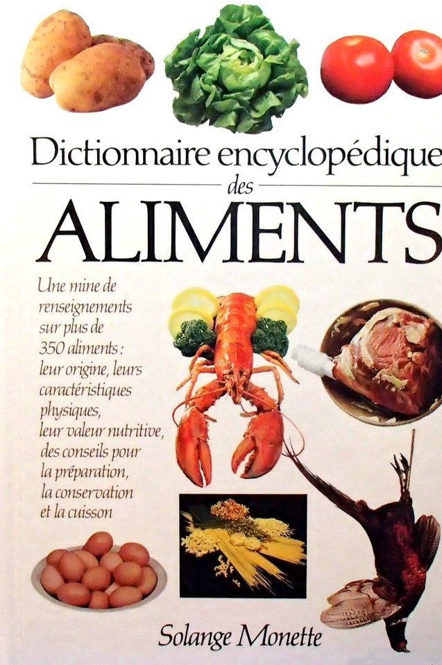 Livre Dictionnaire encyclopédique des aliments - Solange Monette (Livre d'occasion) - ISBN 272425...