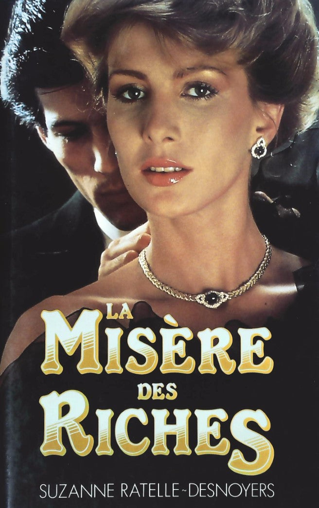 Livre La misère des riches - Suzanne Ratelle-Desnoyers (Livre d'occasion) - ISBN 2724250494