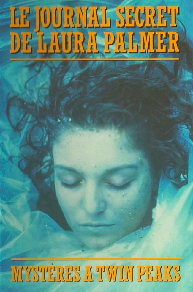Livre Le journal secret de Laura Palmer : Mystères à Twin Peaks - Jennifer Lynch (Livre d'occasio...