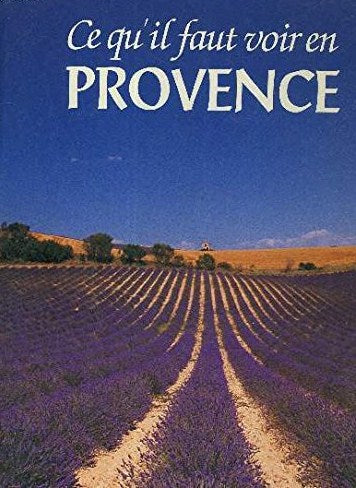 Livre Ce qu'il faut voir en Provence - Noël Graveline (Livre d'occasion) - ISBN 2724259300