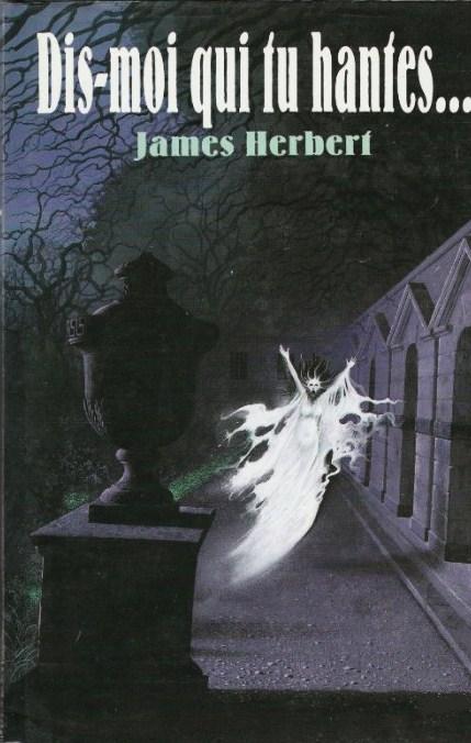 Livre Dis-moi qui tu hantes - James Herbert (Livre d'occasion) - ISBN 2724262700