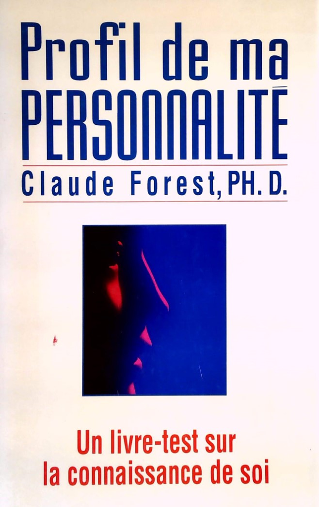 Livre Profil de ma personnalité : un livre-test sur la connaissance de soi - Claude Forest (Livre...