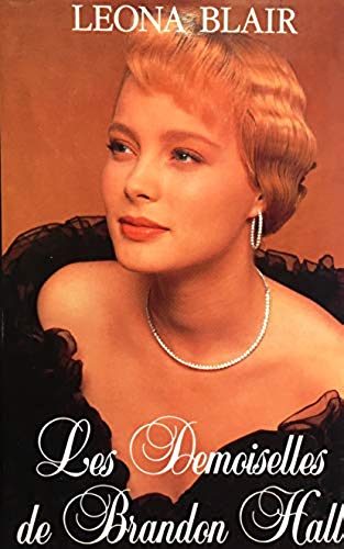 Livre Les demoiselles de Brandon Hall - Leona Blair (Livre d'occasion) - ISBN 2724267125