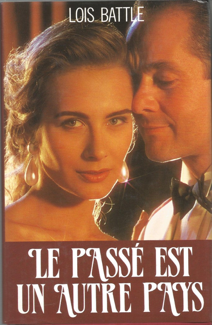 Livre Le passé est un autre pays - Lois Battle (Livre d'occasion) - ISBN 2724269667