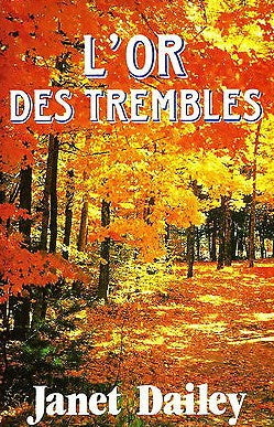 Livre L'or des trembles - Janet Dailey (Livre d'occasion) - ISBN 2724269675