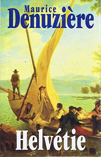 Livre Helvétie - Maurice Denuzière (Livre d'occasion) - ISBN 2724269829