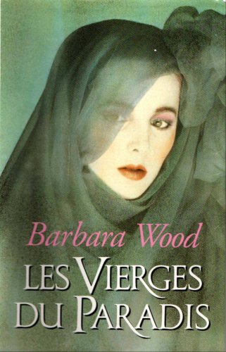 Livre Les vierges du paradis - Barbara Wood (Livre d'occasion) - ISBN 2724272293