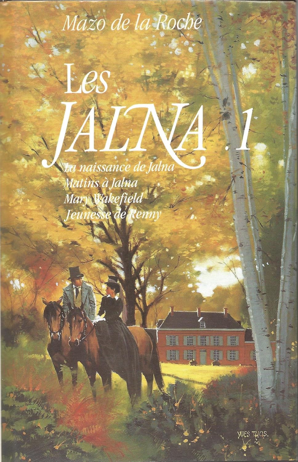 Livre La naissance de Jalna - Matins à Jalna - Mary Wakefield - Jeunesse de Renny - Mazo de la Ro...