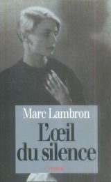 Livre L'oeil du silence - Marc Lambron (Livre d'occasion) - ISBN 2724278046