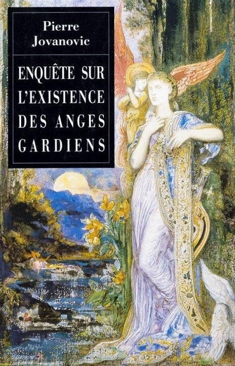 Livre Enquête sur l'existence des anges gardiens - Pierre Jovanovic (Livre d'occasion) - ISBN 272...