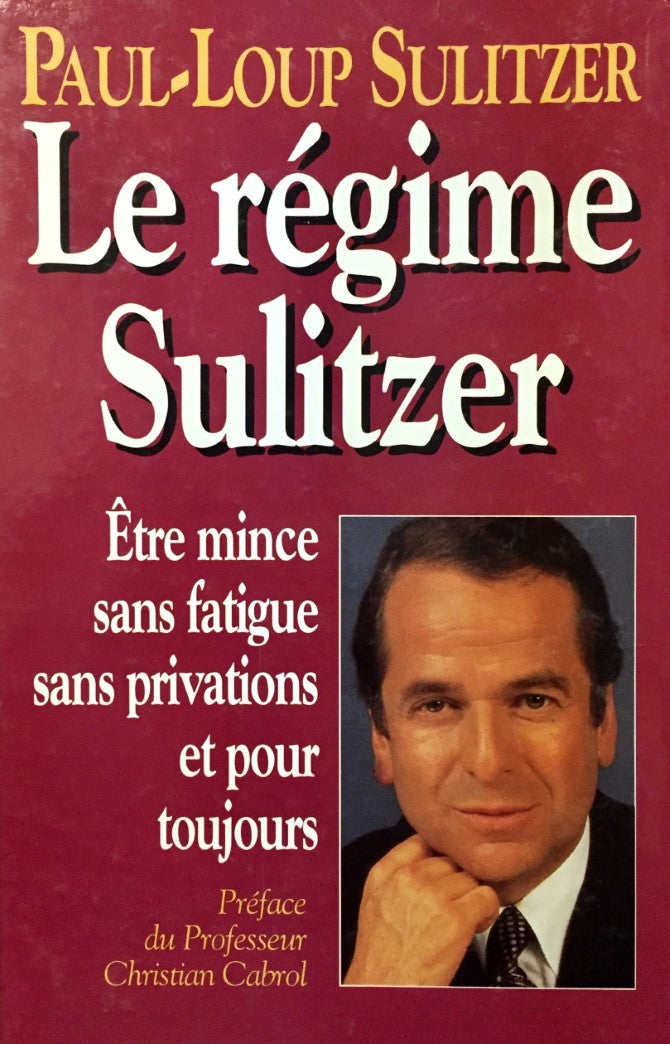 Livre Le régime Sulitzer : Être mince sans fatigue, sans privations et pour toujours - Paul-Loup ...