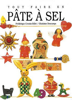 Livre Tout faire en pâte à sel - Frédérique Crestin-Billet (Livre d'occasion) - ISBN 2724281659