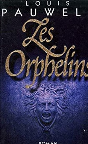 Livre Les orphelins - Louis Pauwels (Livre d'occasion) - ISBN 2724284402